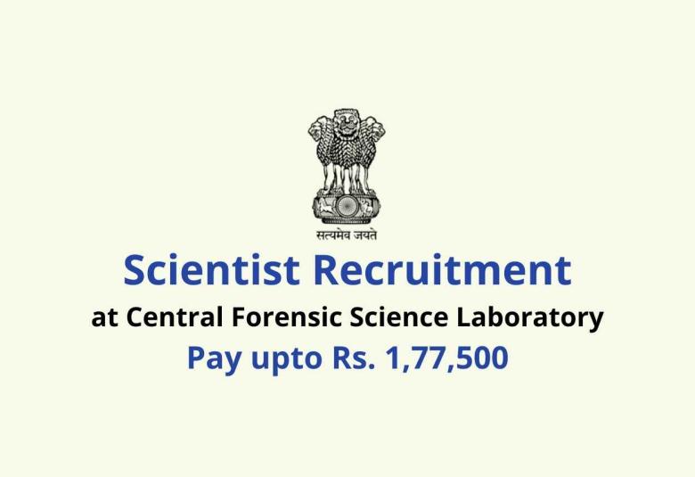 Opportunity for Scientist to work at Central Forensic Science Laboratory