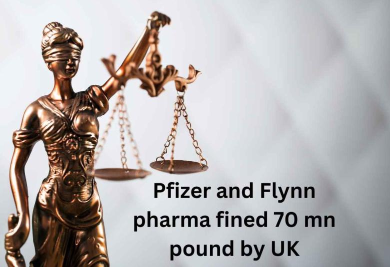 Pfizer and Flynn pharma fined 70 mn pound by UK