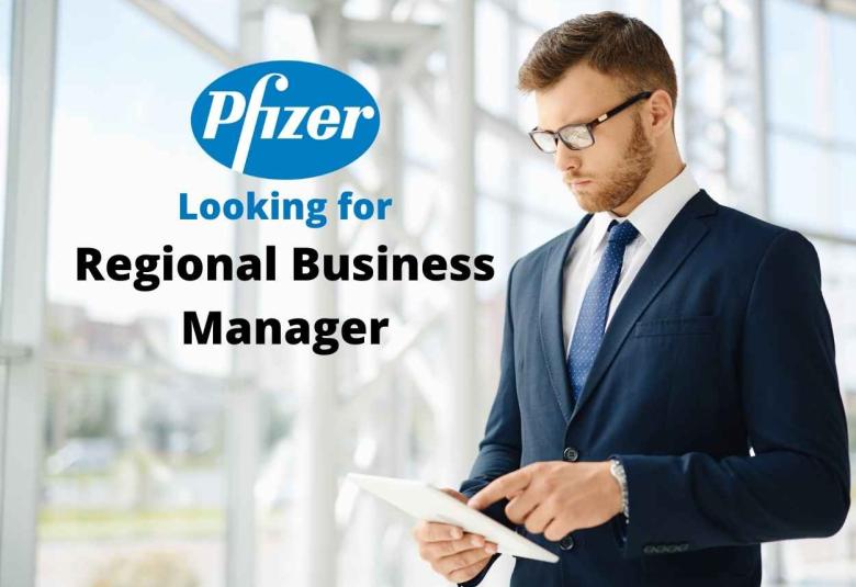 Pfizer looking for Regional Business Manager