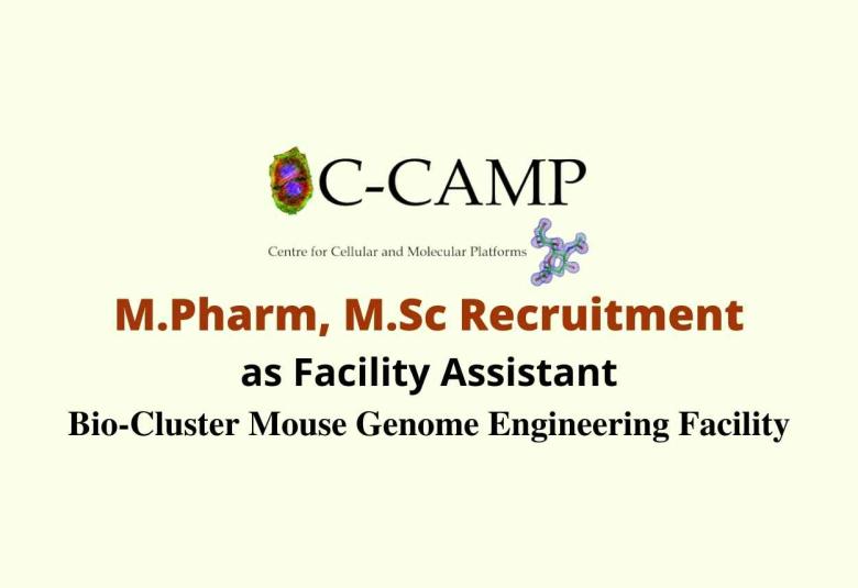 Vacancy for M.Pharm, M.Sc as Facility Assistant at Centre for Cellular and Molecular Platforms