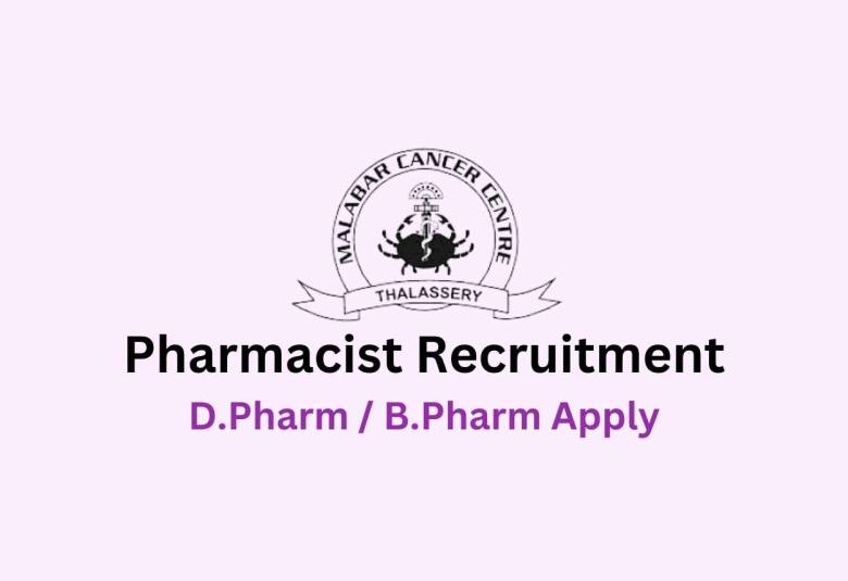 Vacancy for Pharmacist at Malabar Cancer Centre