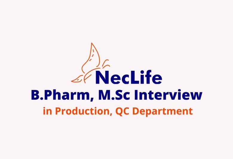 Walk in interview for B.Pharm, M.Sc in Production, QC at Nectar Life sciences