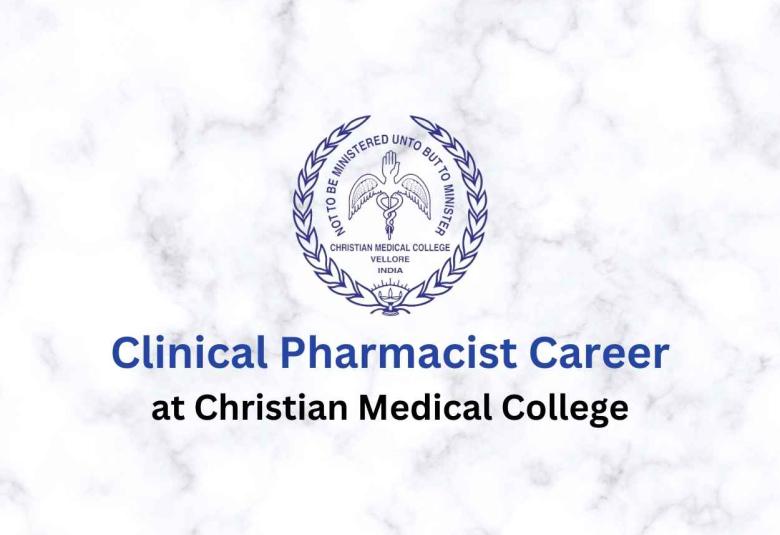 Career for Clinical Pharmacist at Christian Medical College