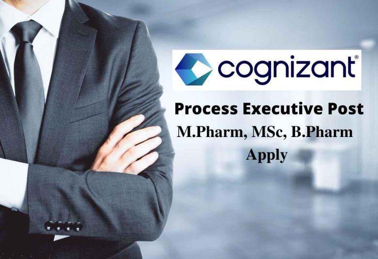 Cognizant looking for Process Executive 