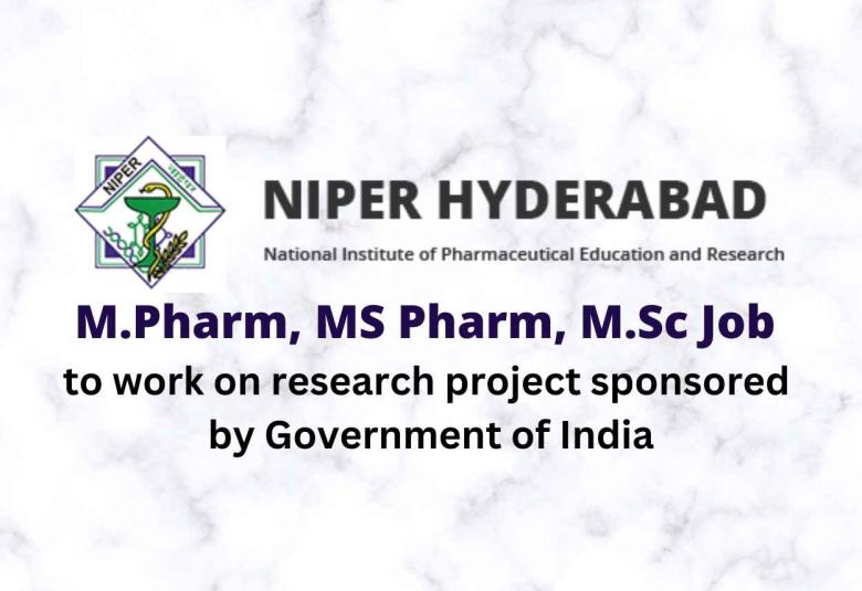Job for M.Pharm, MS Pharm, M.Sc to work on research project sponsored by Government of India, NIPER