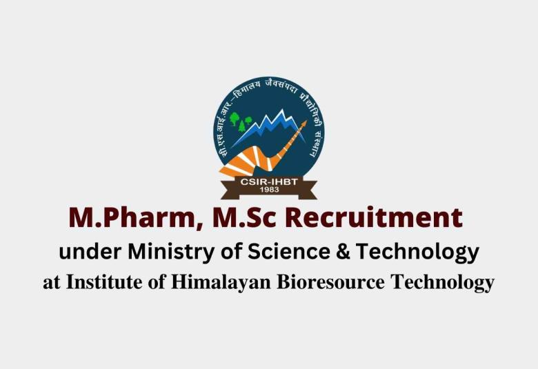 Openings M.Pharm, M.Sc in IHBT under Ministry of Science & Technology