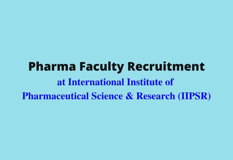 Pharma Faculty Recruitment at IIPSR