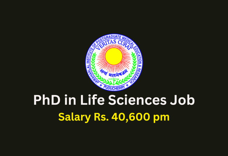 PhD in Life Sciences Job to work on ICMR funded project at JIPMER