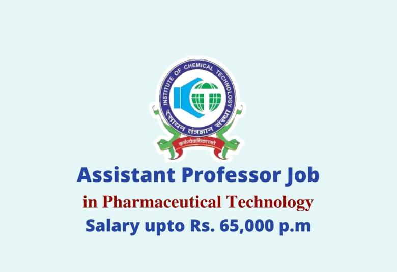 Vacancy for Assistant Professor in Pharmaceutical Technology at ICT