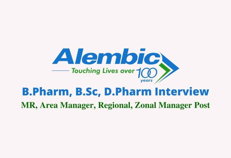 Vacancy for B.Pharm, B.Sc, D.Pharm at Alembic Pharmaceuticals Limited
