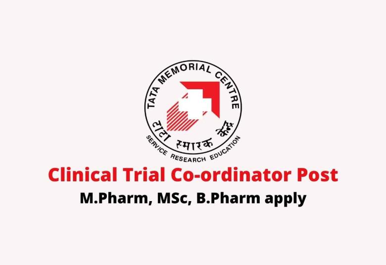 Vacancy for Clinical Trial Co-ordinator at Tata Memorial Hospital