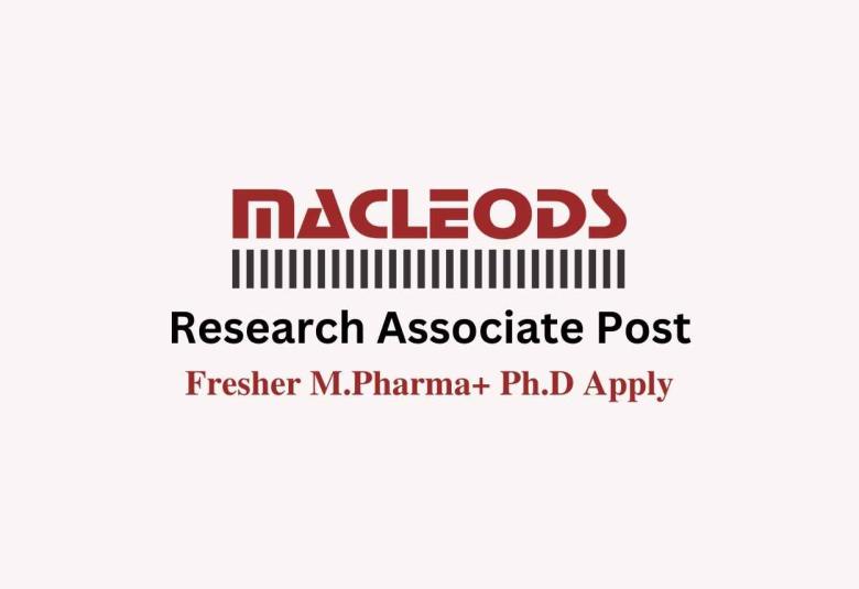 Vacancy for Research Associate at Macleods Pharmaceuticals