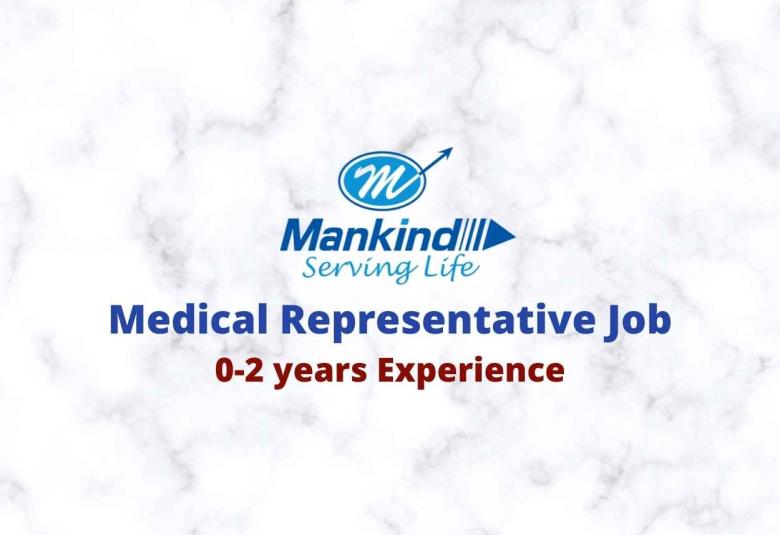 Walk in for Medical Representative at Mankind Pharma