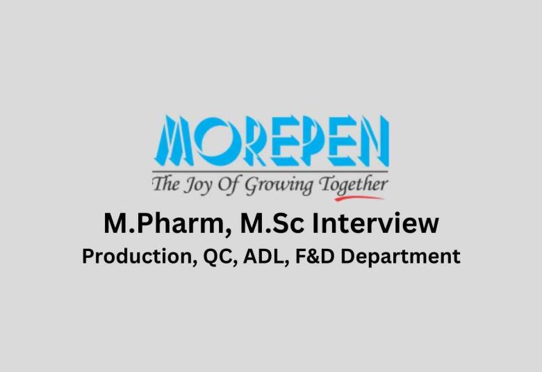 Walk in interview for M.Pharm, M.Sc in Production, QC, ADL, F&D at Morepen