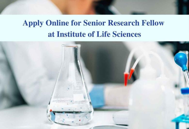 Apply Online for Senior Research Fellow at Institute of Life Sciences