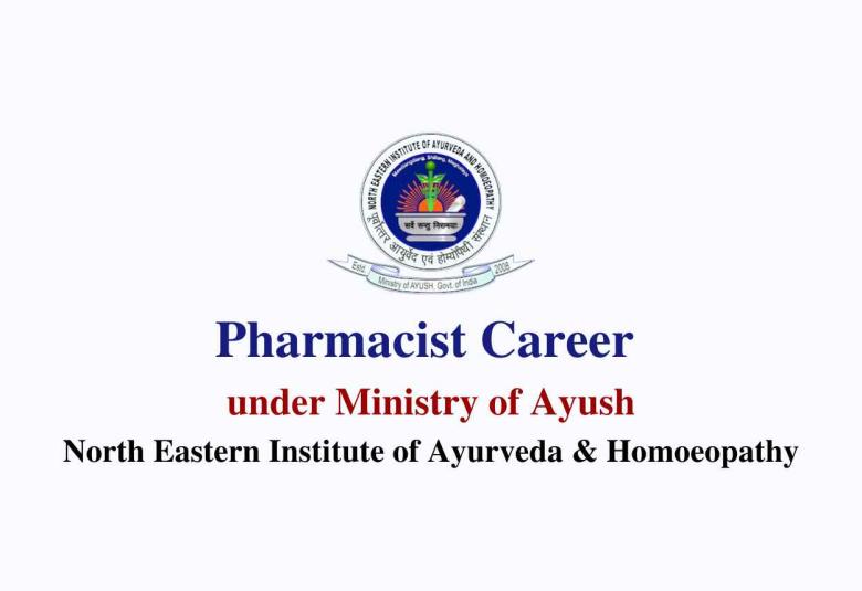 Career for Pharmacist under Ministry of Ayush, NEIAH