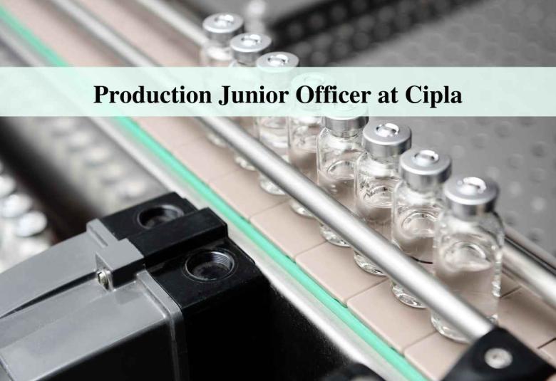 Production Junior Officer at Cipla