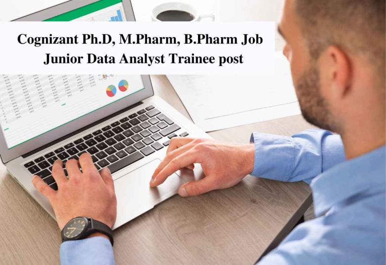 Cognizant Ph.D, M.Pharm, B.Pharm Job
