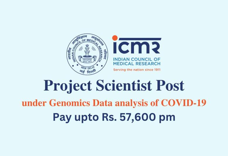 ICMR invites applications for Project Scientist