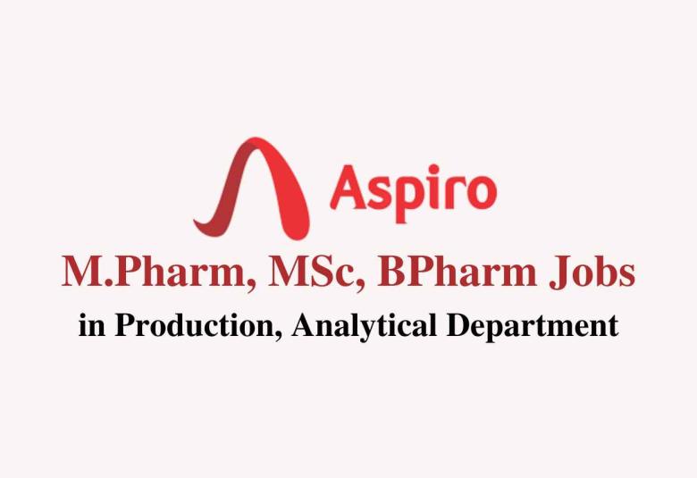 Job for M.Pharm, MSc, BPharm in Production, Analytical at Aspiro Pharma