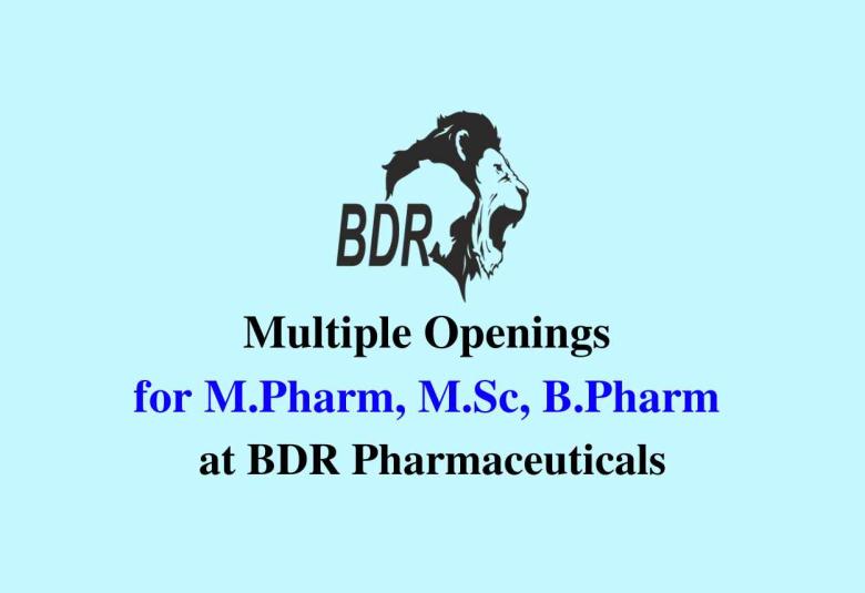Multiple Openings for M.Pharm, M.Sc, B.Pharm at BDR Pharmaceuticals