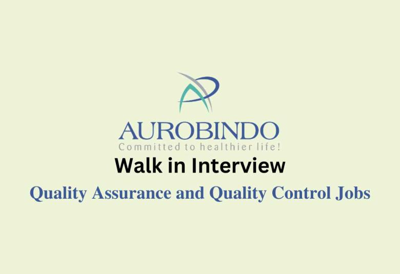 Quality Assurance and Quality Control Jobs at Aurobindo Pharma