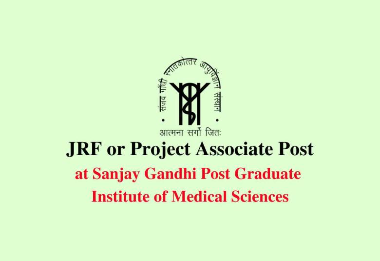 Vacancy for JRF or Project Associate at SGPGIMS