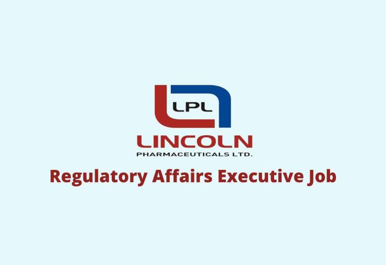 Vacancy for Regulatory Affairs Executive at Lincoln Pharma