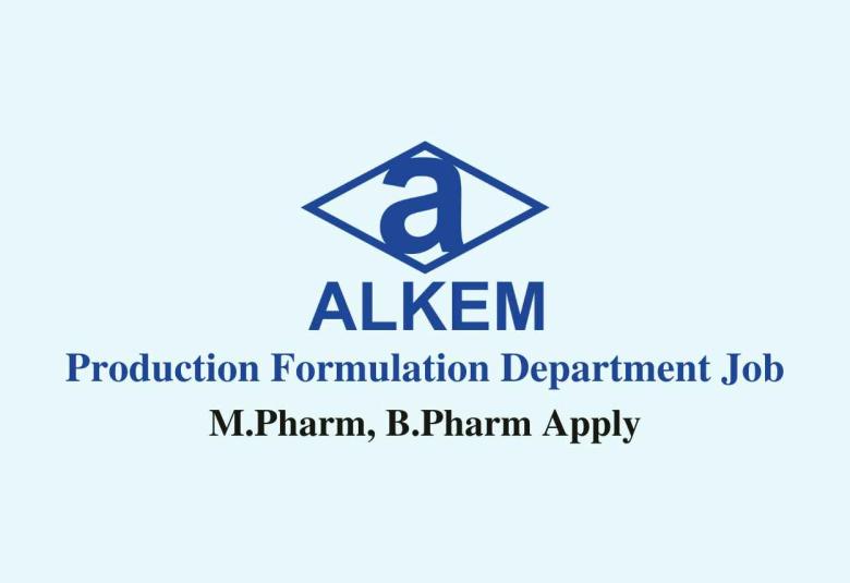 Walk in for M.Pharm, B.Pharm in Production Formulation at Alkem Lab