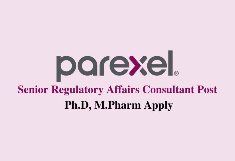 Work as Senior Regulatory Affairs Consultant at PAREXEL