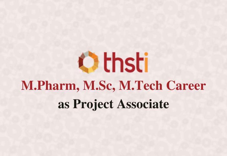 Career for M.Pharm, M.Sc, M.Tech as Project Associate at THSTI