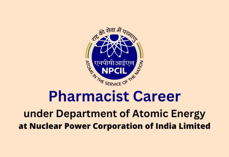 Career for Pharmacist under Department of Atomic Energy, NPCIL