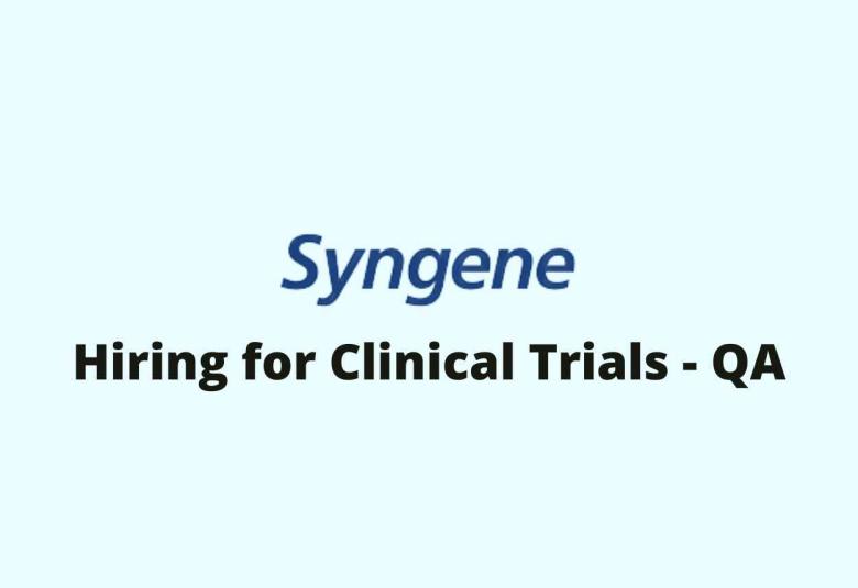 Hiring at Syngene International Limited for Clinical Trials