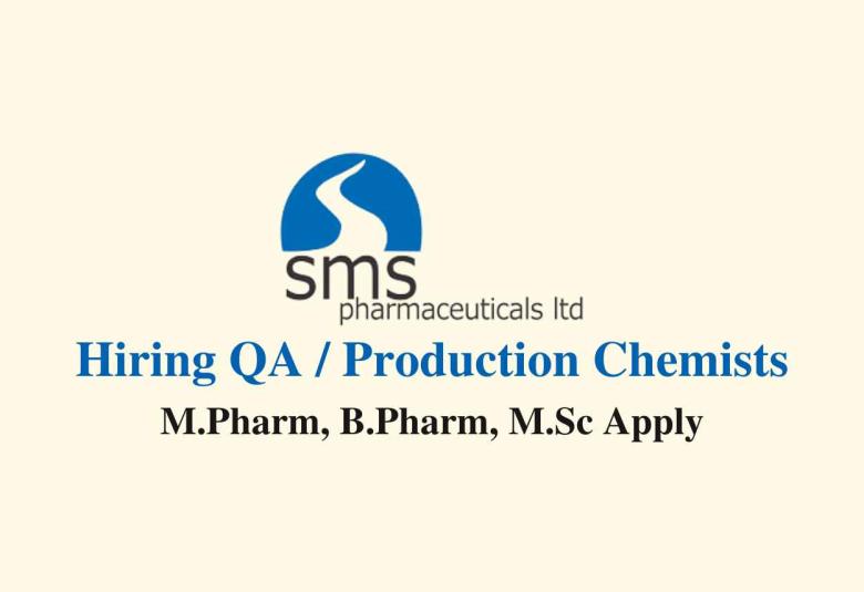 Hiring QA / Production Chemists at SMS Pharmaceuticals