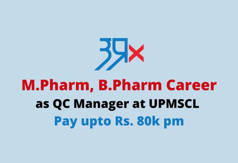 Job for M.Pharm, B.Pharm as QC Manager at UPMSCL