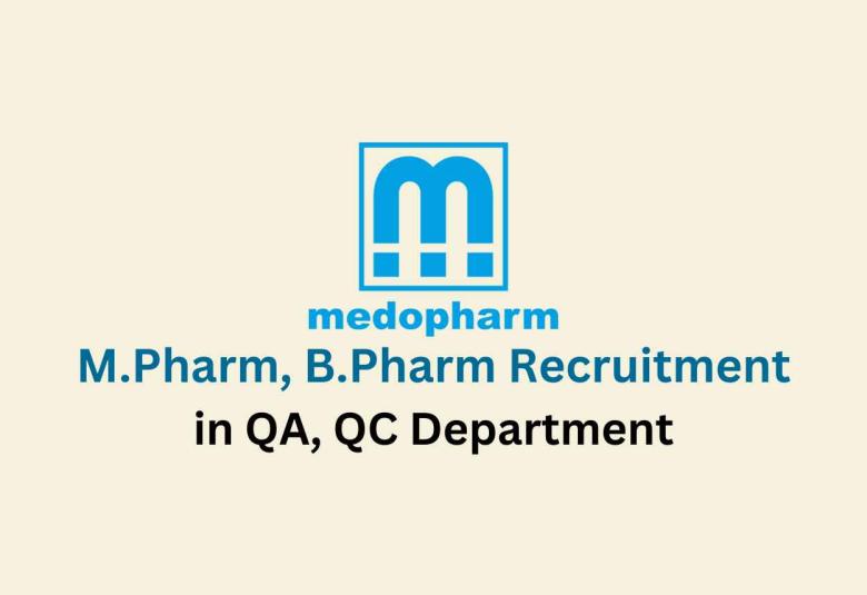 Job for M.Pharm, B.Pharm in QA, QC at Medopharm