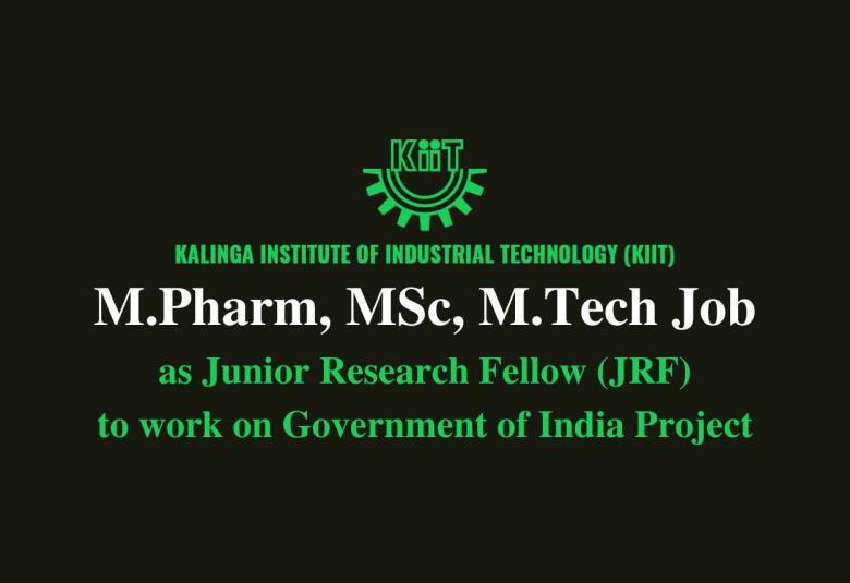 Job for M.Pharm, MSc, M.Tech as JRF at KIIT