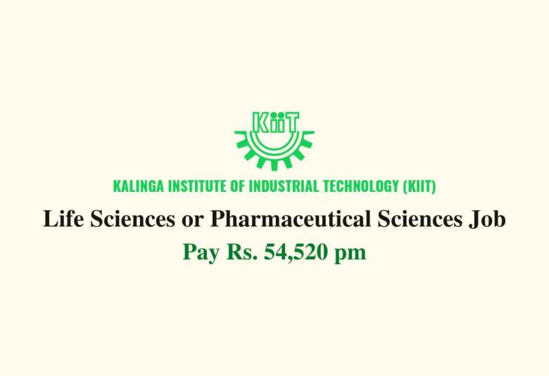 Life Sciences or Pharmaceutical Sciences Job at KIIT
