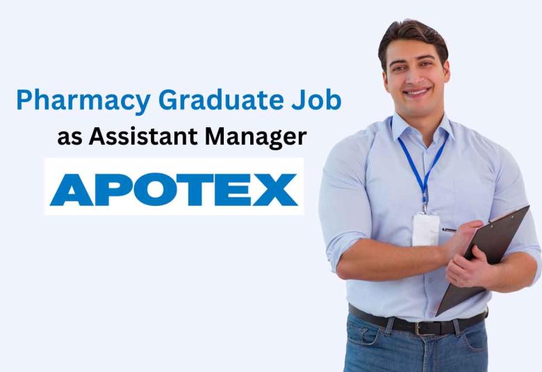 Pharmacy Graduate Job as Assistant Manager at Apotex Inc