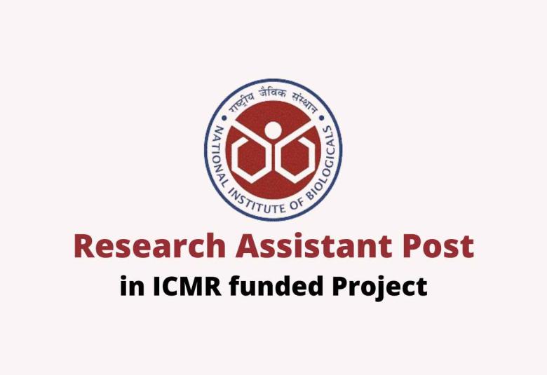 Vacancy for Research Assistant in ICMR funded Project at NIB