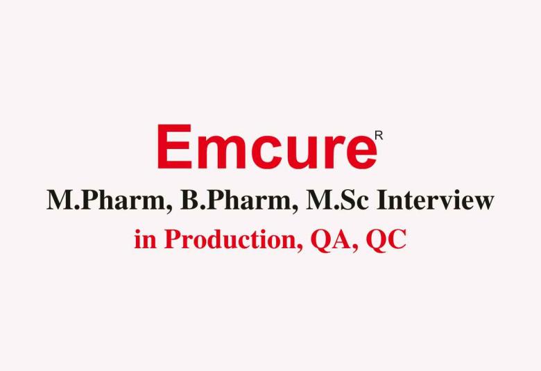 Walk in for M.Pharm, B.Pharm, M.Sc in Production, QA, QC at Emcure Pharma