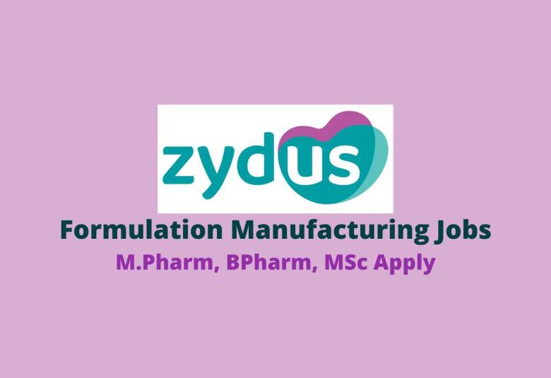 Zydus Walk in for M.Pharm, BPharm, MSc in Formulation Manufacturing