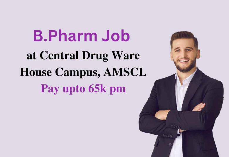 B.Pharm Job at Central Drug Ware House Campus, AMSCL