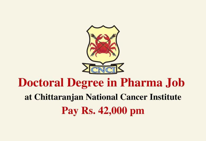 CNCI Doctoral Degree in Pharma Job