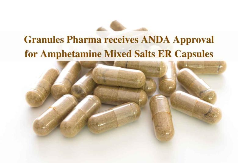 Granules Pharma receives ANDA Approval for Amphetamine Mixed Salts ER Capsules