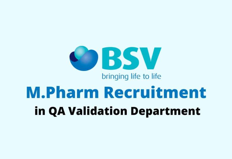 Job for M.Pharm in QA Validation at Bharat Serums and Vaccines Limited