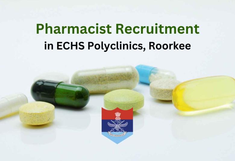 Job for Pharmacist in ECHS Polyclinics, Roorkee