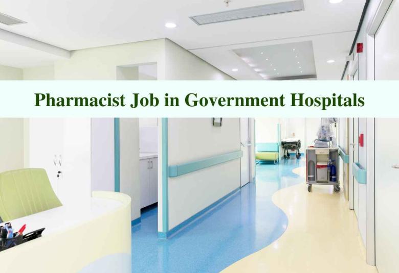 Job for Pharmacist in Government Hospitals