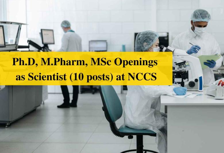 Job Openings for Ph.D, M.Pharm, MSc as Scientist at NCCS