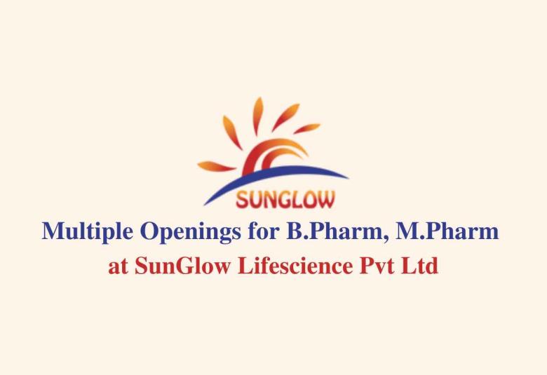 Multiple Openings at SunGlow Lifesciences